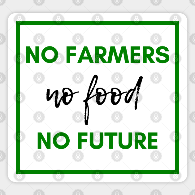 No Farmers No Food No Farmers No Food Sticker Teepublic 6825